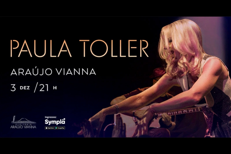AUDIT&Oacute;RIO ARA&Uacute;JO VIANNA APRESENTA PAULA TOLLER DIA 03/12