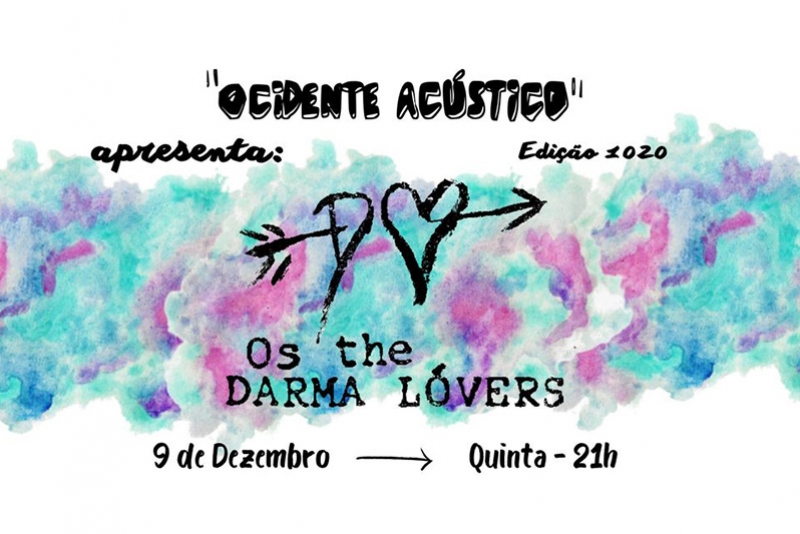 OS THE DARMA L&Oacute;VERS - 9 DEZEMBRO - "OCIDENTE AC&Uacute;STICO"