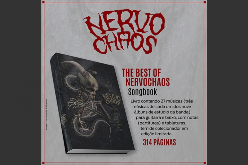 NERVOCHAOS LAN&Ccedil;A SONGBOOK &ldquo;THE BEST OF NERVOCHAOS&rdquo; EM EDI&Ccedil;&Atilde;O LIMITADA