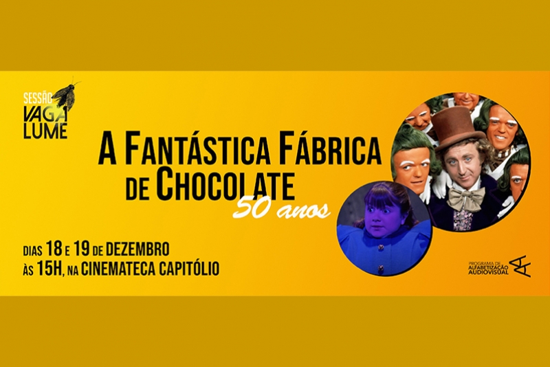 CELEBRA&Ccedil;&Otilde;ES DOS 50 ANOS DE "A FANT&Aacute;STICA F&Aacute;BRICA DE CHOCOLATES" LEVAR&Atilde;O ESSE CL&Aacute;SSICO DO CINEMA &Agrave; TELA DA CINEMATECA CAPIT&Oacute;LIO