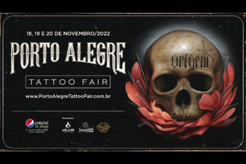 ABLAZE PRODUCTIONS, OPINI&Atilde;O PRODUTORA E ORIGEM TATTOO APRESENTAM PORTO ALEGRE TATTOO FAIR