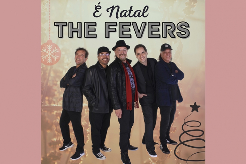 EM CLIMA DE FESTAS THE FEVERS RELAN&Ccedil;A SINGLE &lsquo;&Eacute; NATAL&rsquo;