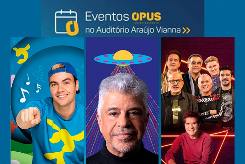 EVENTOS OPUS NO ARA&Uacute;JO VIANNA: LULU SANTOS, LUCCAS NETO E ROUPA NOVA & DANIEL