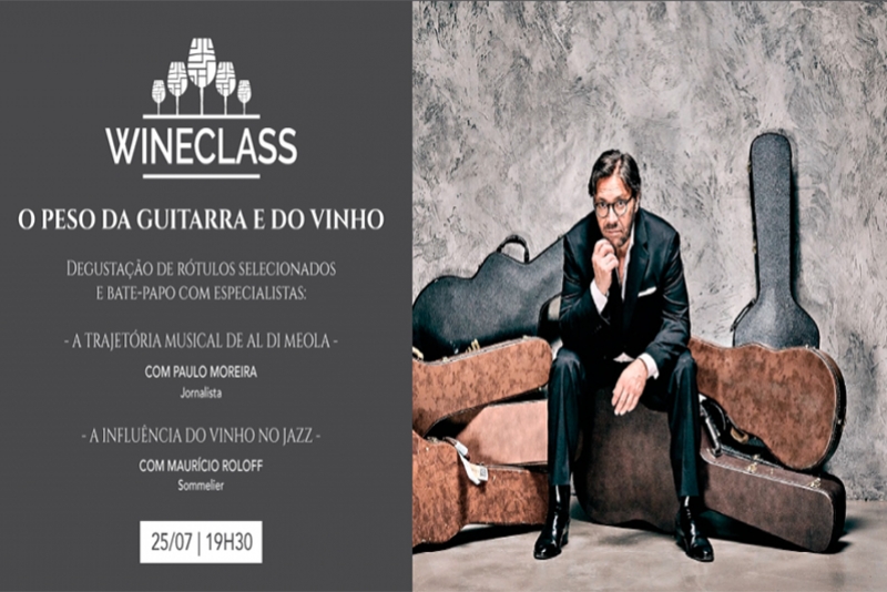WINE CLASS: O PESO DA GUITARRA E DO VINHO NO VINERIA1976, ESPECIAL AL DI MEOLA
