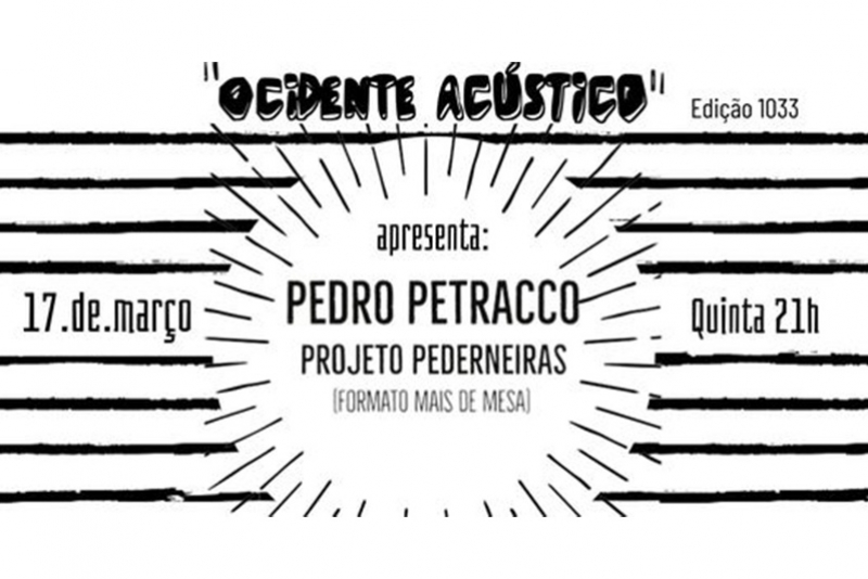 REI MAGRO PRODU&Ccedil;&Otilde;ES APRESENTA: PEDRO PETRACCO NO "OCIDENTE AC&Uacute;STICO"