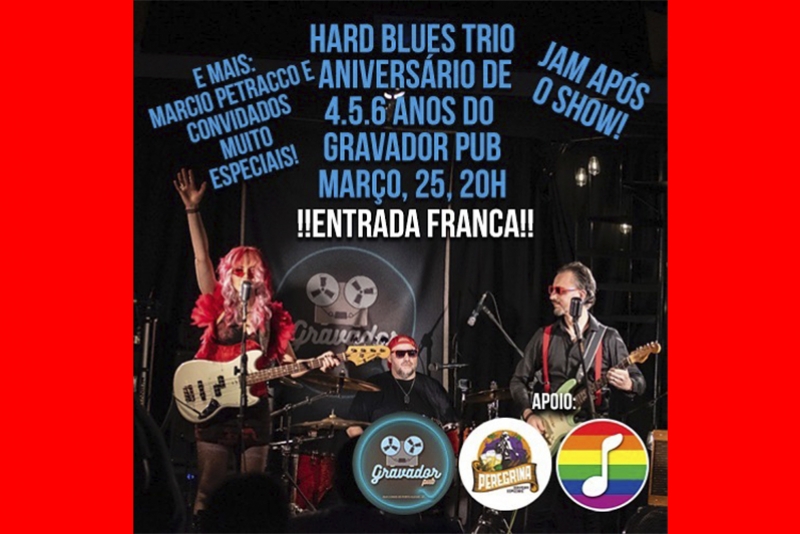 ANIVERS&Aacute;RIO DE 6 ANOS DO GRAVADOR PUB - SHOW HARD BLUES TRIO E CONVIDADOS (25/03)