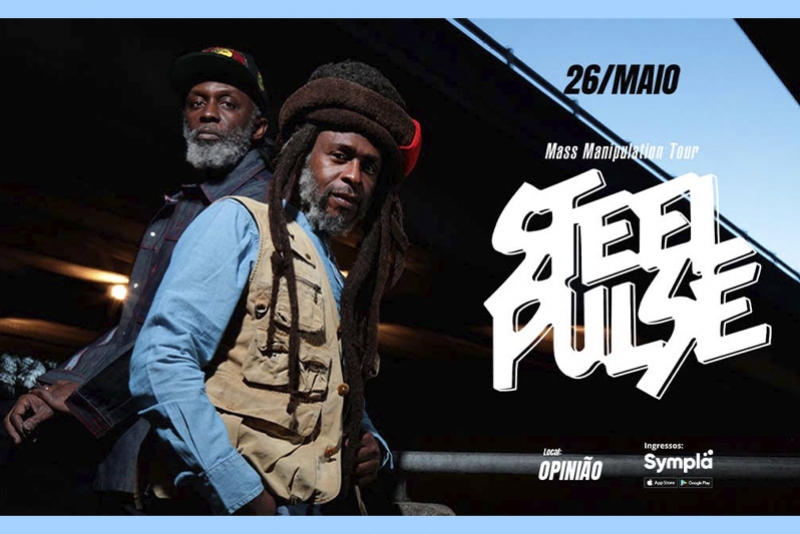 STEEL PULSE FAZ SHOW NO OPINI&Atilde;O - INGRESSOS J&Aacute; EST&Atilde;O NO 2&ordm; LOTE