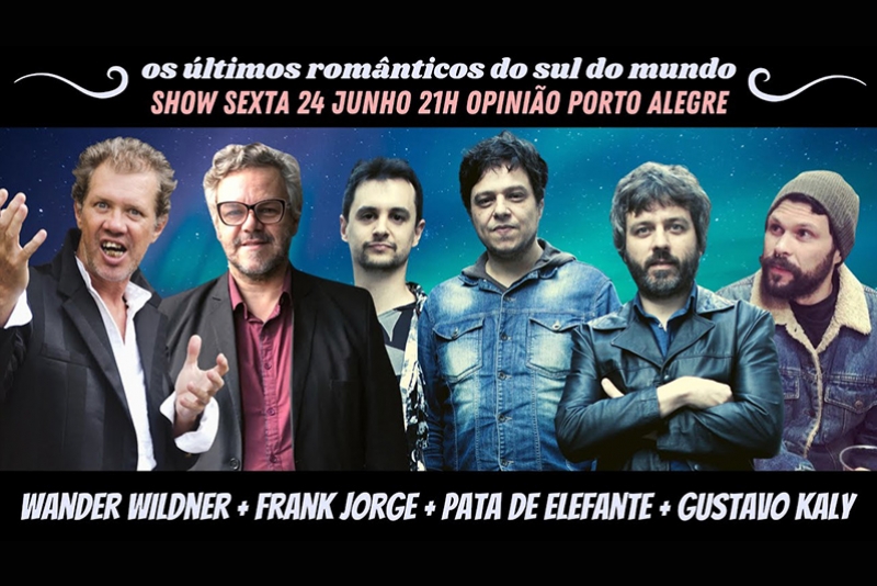 O SHOW OS &Uacute;LTIMOS ROM&Acirc;NTICOS DO SUL DO MUNDO RE&Uacute;NE WANDER WILDNER, FRANK JORGE, PATA DE ELEFANTE E GUSTAVO KALY NO OPINI&Atilde;O