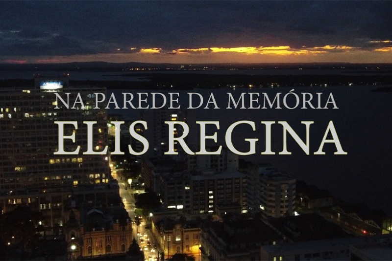 CASA DE CULTURA MARIO QUINTANA LAN&Ccedil;A NESTA QUINTA-FEIRA O FILME &ldquo;NA PAREDE DA MEM&Oacute;RIA - ELIS REGINA&rdquo;