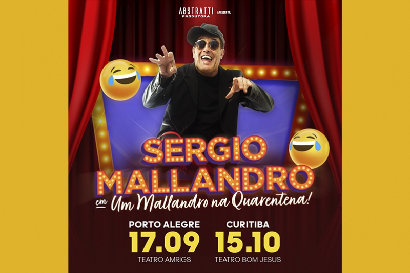 S&Eacute;RGIO MALLANDRO RETORNA A PORTO ALEGRE COM ESPET&Aacute;CULO RENOVADO