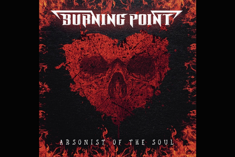 BURNING POINT: BANDA LAN&Ccedil;A NOVO &Aacute;LBUM "ARSONISTS OF THE SOUL" NO BRASIL