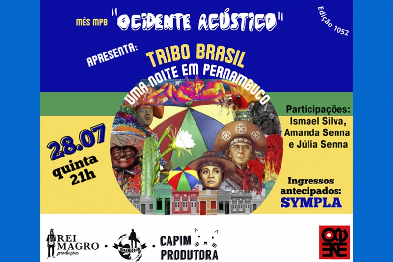 REI MAGRO PRODU&Ccedil;&Otilde;ES APRESENTA: TRIBO BRASIL - 28 JULHO - "OCIDENTE AC&Uacute;STICO"