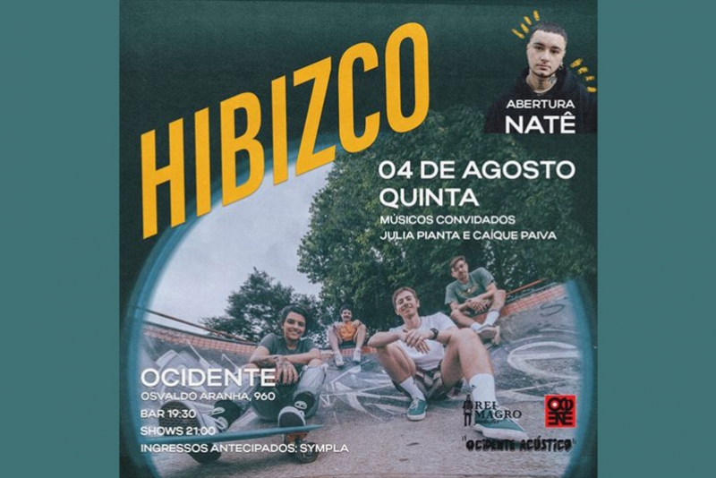 REI MAGRO PRODU&Ccedil;&Otilde;ES APRESENTA: HIBIZCO - 4 AGOSTO - "OCIDENTE AC&Uacute;STICO"