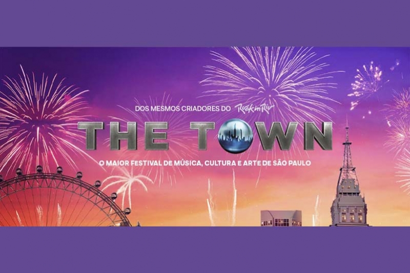 DOS MESMOS ORGANIZADORES DO ROCK IN RIO, THE TOWN ANUNCIA NOVOS PATROCINADORES