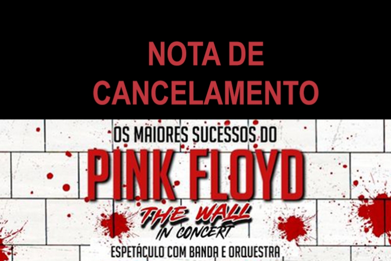 NOTA DE CANCELAMENTO - THE WALL IN CONCERT