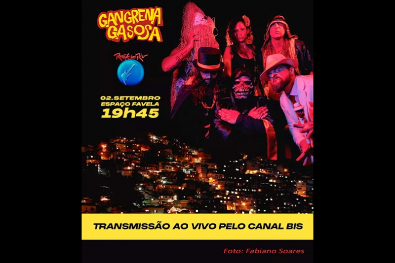 SHOW DA GANGRENA GASOSA NO ROCK IN RIO TER&Aacute; TRANSMISS&Atilde;O AO VIVO PELO CANAL BIS