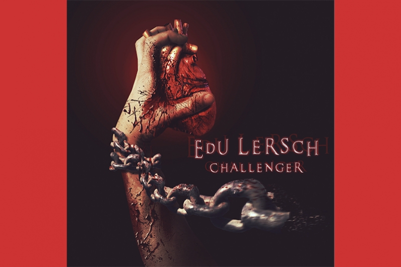 EDU LERSCH - GUITARRISTA APRESENTA &ldquo;CHALLENGER&rdquo;, O PRIMEIRO SINGLE DE SUA CARREIRA