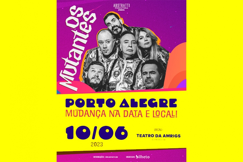 SHOW DOS MUTANTES EM PORTO ALEGRE REMARCADO PARA 10 DE JUNHO DE 2023 - CANCELADO