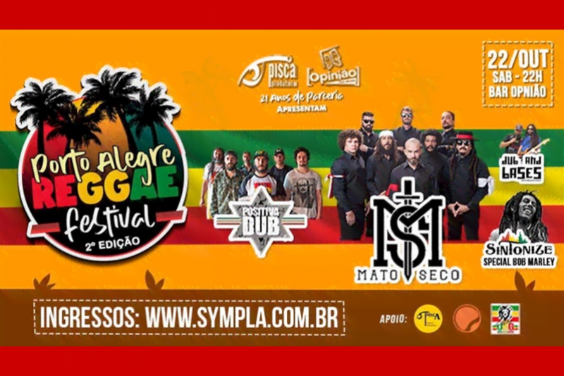 MATO SECO NO OPINI&Atilde;O E CONVIDADOS NA 2&ordf; EDI&Ccedil;&Atilde;O DO POA REGGAE FESTIVAL DIA 22/10