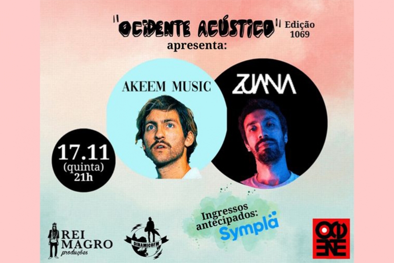 REI MAGRO PRODU&Ccedil;&Otilde;ES APRESENTA: ZUANA E AKEEM MUSIC AMANH&Atilde; (17/11) NO "OCIDENTE AC&Uacute;STICO"