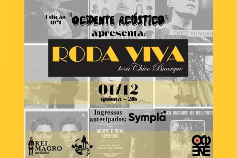 REI MAGRO PRODU&Ccedil;&Otilde;ES APRESENTA: RODA VIVA -1 DEZEMBRO - "OCIDENTE AC&Uacute;STICO"