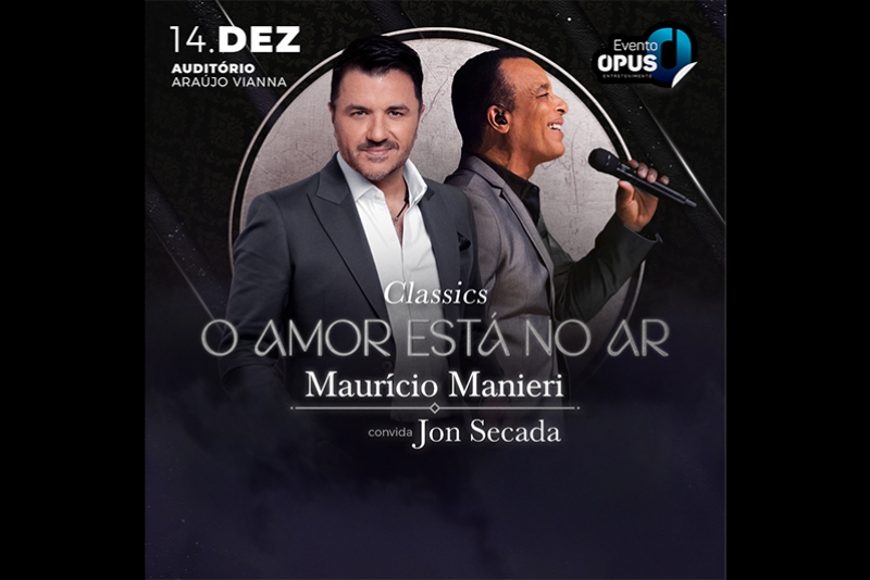 MAUR&Iacute;CIO MANIERI APRESENTA MEGASHOW COM PARTICIPA&Ccedil;&Atilde;O ESPECIAL DE JON SECADA EM PORTO ALEGRE