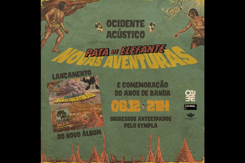 REI MAGRO PRODU&Ccedil;&Otilde;ES APRESENTA PATA DE ELEFANTE - 8 DEZEMBRO - "OCIDENTE AC&Uacute;STICO"