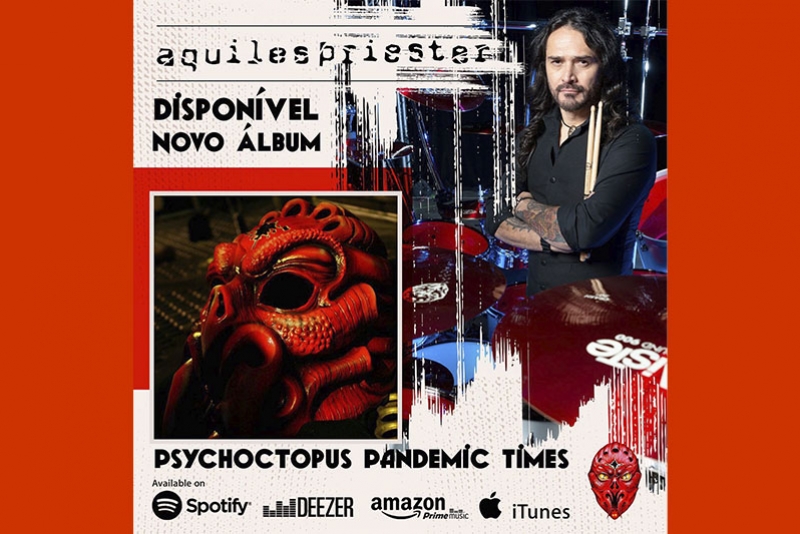 AQUILES PRIESTER: &Aacute;LBUM &ldquo;PSYCHOCTOPUS: PANDEMIC TIMES&rdquo; COM VERS&Otilde;ES APRESENTADAS NA &lsquo;TVMALDITA&rsquo; DURANTE A PANDEMIA