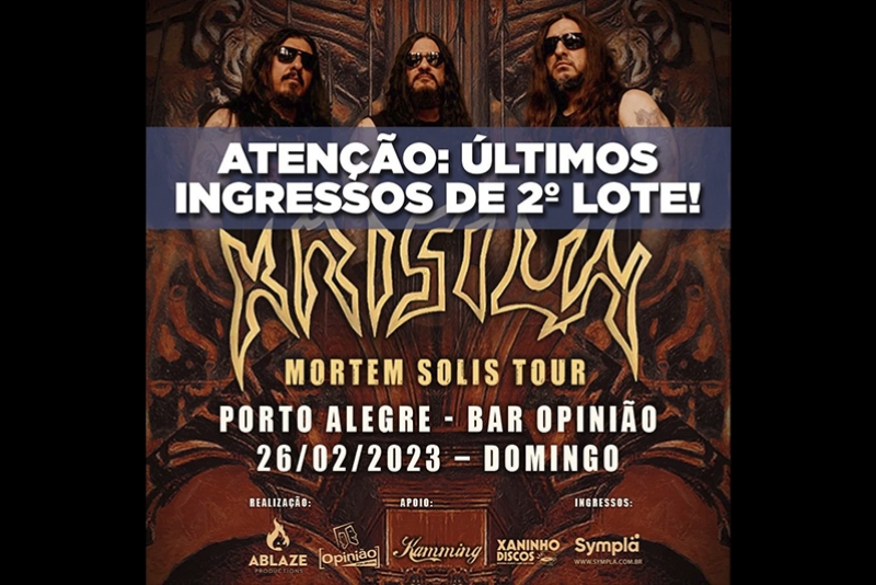 KRISIUN &ndash; INGRESSOS EM 2&ordm; LOTE PARA O SHOW EM PORTO ALEGRE NO PR&Oacute;XIMO DOMINGO