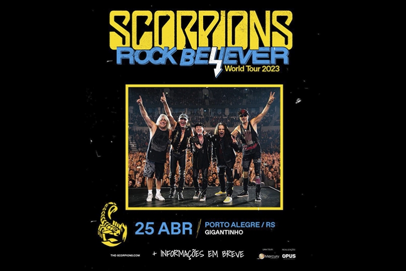 SCORPIONS - NO GIGANTINHO DIA 25 DE ABRIL APRESENTANDO A "ROCK BLIEVER TOUR