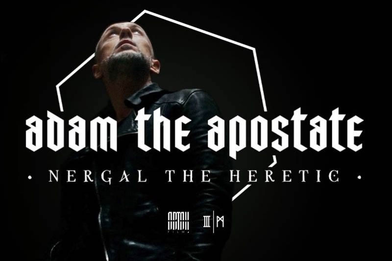 THE PIT APRESENTA... 'ADAM THE APOSTATE - NERGAL THE HERETIC': UM OLHAR SOBRE A VIDA DE UMA DAS FIGURAS MAIS CONTROVERSAS DA M&Uacute;SICA EXTREMA HOJE.