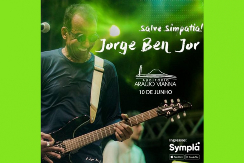 JORGE BEN JOR VOLTA AO ARA&Uacute;JO VIANNA COM TOUR "SALVE, SIMPATIA!"