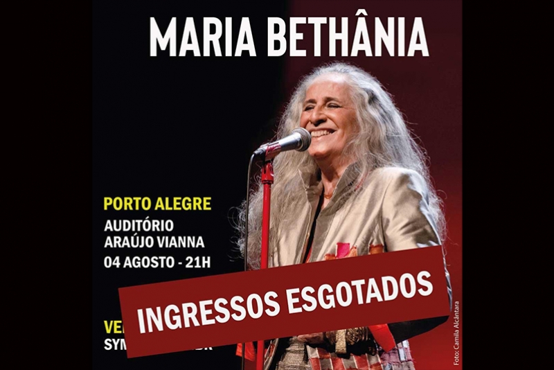 AUDIT&Oacute;RIO ARA&Uacute;JO VIANNA APRESENTA MARIA BETH&Acirc;NIA - INGRESSOS ESGOTADOS 