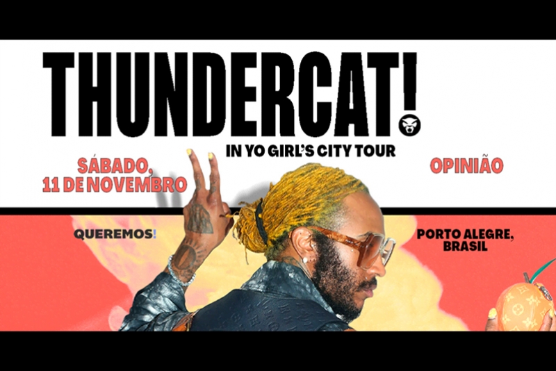 THUNDERCAT: RENOMADO BAIXISTA DA M&Uacute;SICA CONTEMPOR&Acirc;NEA SE APRESENTA NO BAR OPINI&Atilde;O EM NOVEMBRO