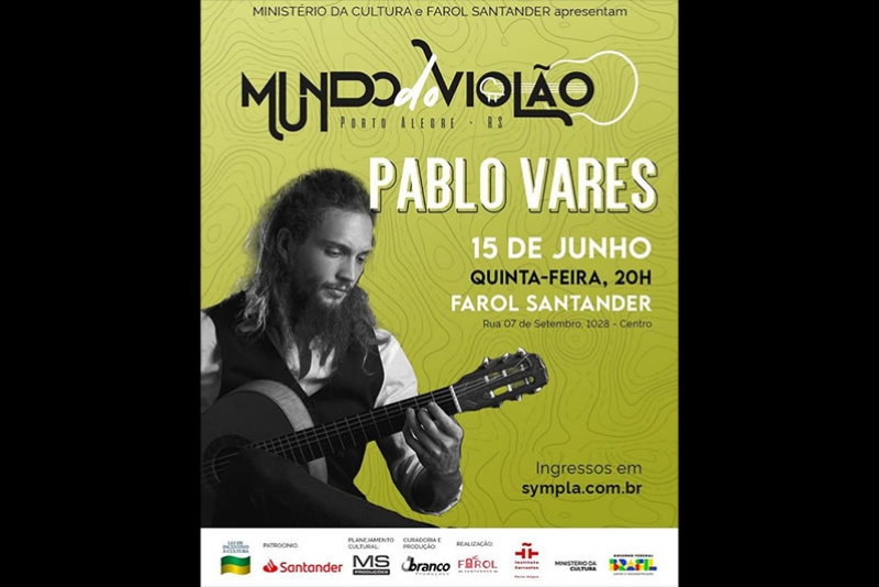 FAROL SANTANDER PORTO ALEGRE E BRANCO PRODU&Ccedil;&Otilde;ES APRESENTAM: MUNDO DO VIOL&Atilde;O - VIOLONISTA URUGUAIO PABLO VARES MOSTRA O VIOL&Atilde;O FLAMENCO NESTA EDI&Ccedil;&Atilde;O