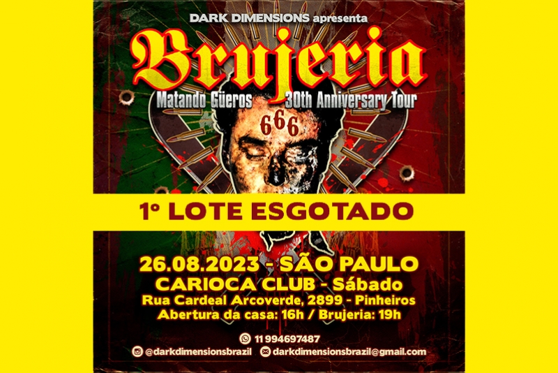 BRUJERIA COMEMORA 30 ANOS DE "MATANDO GU&Euml;ROS" EM S&Atilde;O PAULO 