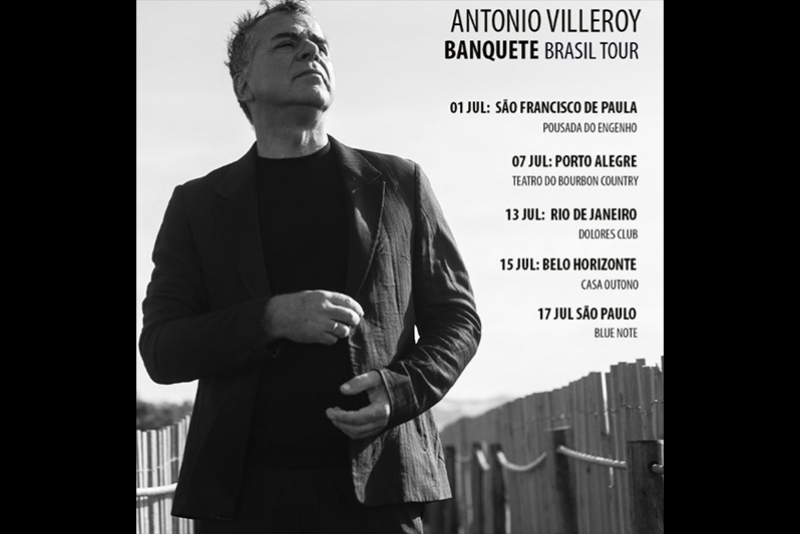ANTONIO VILLEROY FAZ SHOW DE LAN&Ccedil;AMENTO DE BANQUETE EM PORTO ALEGRE; RIO DE JANEIRO; BELO HORIZONTE E S&Atilde;O PAULO