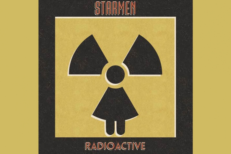 STARMEN: BANDA SUECA DE HARD ROCK LAN&Ccedil;A NOVO E EMPOLGANTE SINGLE, &lsquo;RADIOACTIVE&rsquo;