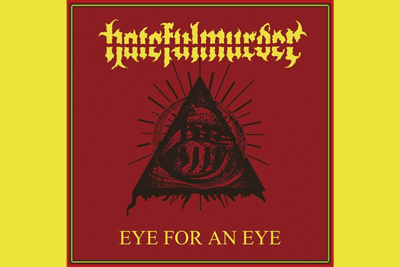 HATEFULMURDER ESTREIA SINGLE E LYRIC VIDEO "EYE FOR AN EYE"