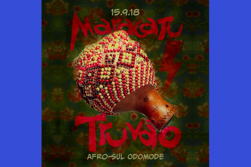 MARACATU TRUVÃO COMEMORA SEUS 14 ANOS COM MÚSICA, DANÇA E CONVIDADOS NO AFRO-SUL ODOMODE DIA 15 DE SETEMBRO