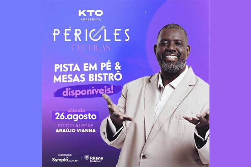 P&Eacute;RICLES APRESENTA A TURN&Ecirc; C&Eacute;U LIL&Aacute;S EM PORTO ALEGRE NO AUDIT&Oacute;RIO ARA&Uacute;JO VIANNA (26/8)