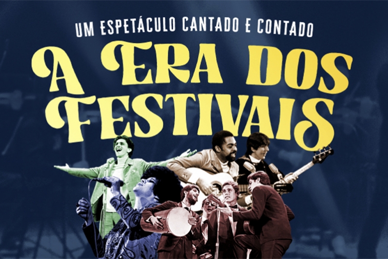    A ERA DOS FESTIVAIS: ESPET&Aacute;CULO MUSICAL RESGATA AS CAN&Ccedil;&Otilde;ES E AS HIST&Oacute;RIAS DOS FESTIVAIS ENTRE OS ANOS 1960 E 1970