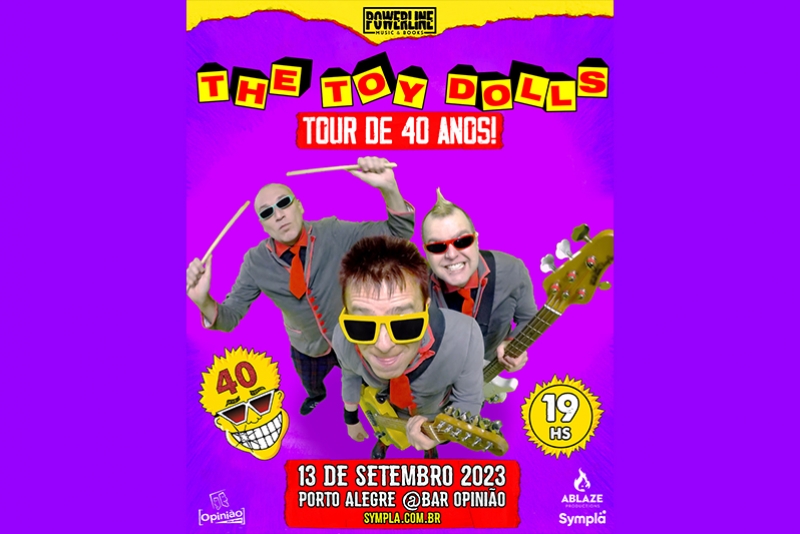 THE TOY DOLLS - TOUR DE 40 ANOS: TOURNÊ BRASILEIRA COMEÇA ESTA SEMANA, SHOW EM PORTO ALEGRE DIA 13/9 (QUARTA-FEIRA)
