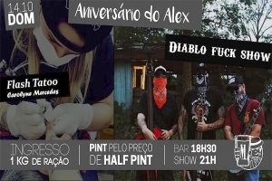 ANIVERSÁRIO DO ALEX  - APRESENTAÇÃO DA DIABLO FUCK SHOW  + FLASH TATTOO