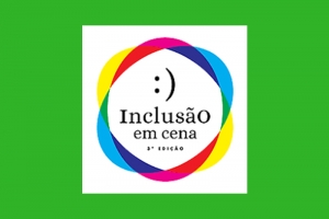 PROJETO INCLUSÃO EM CENA 2018 LEVA ESPETÁCULOS PARA TEATROS, ESCOLAS, PRAÇAS E HOSPITAIS DE PORTO ALEGRE