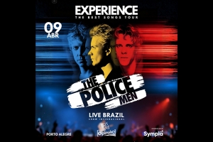 THE POLICE EXPERIENCE FAR&Aacute; SUA ESTR&Eacute;IA EM PORTO ALEGRE  DIA 09 DE ABRIL NO BAR OPINI&Atilde;O