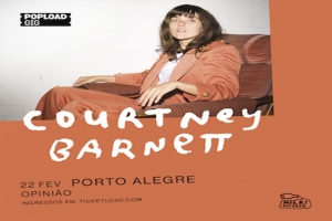OPINIÃO 35 ANOS APRESENTA: POPLOAD GIG! - COURTNEY BARNETT