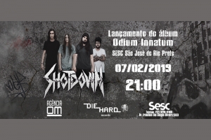 SHOTDOWN: SHOW DE LANÇAMENTO DO ÁLBUM ODIUM INNATUM NO SESC RIO PRETO
