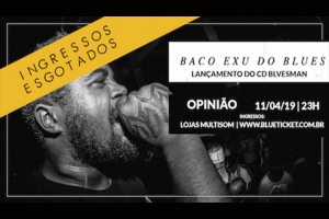 BACO EXU DO BLUES INGRESSOS ESGOTADOS