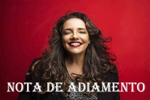 ADIADO SHOW DA CANTORA ANA CAROLINA, EM NOVO HAMBURGO